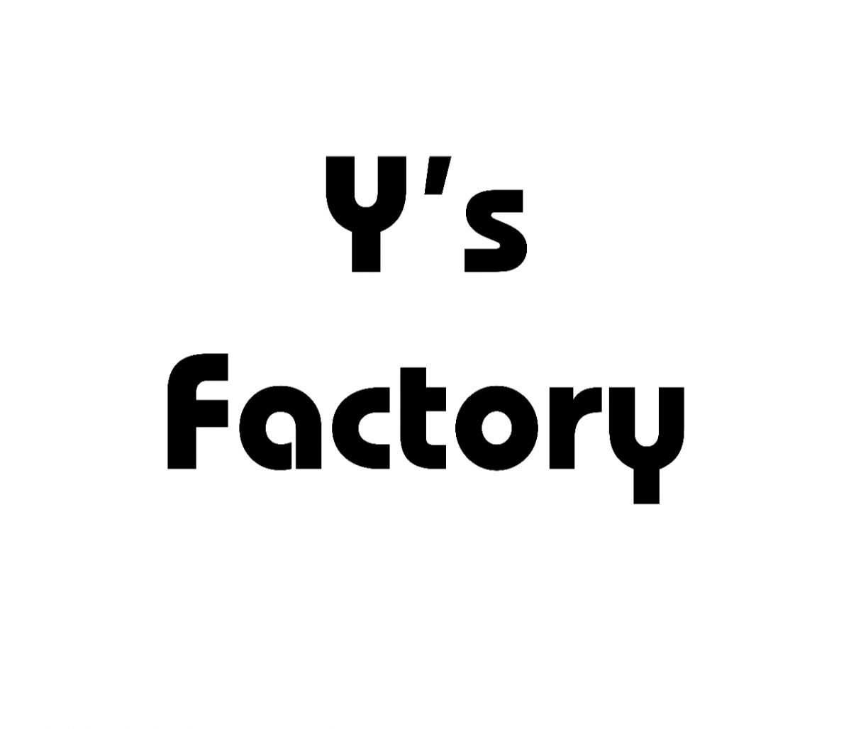いつもありがとうY’s factory